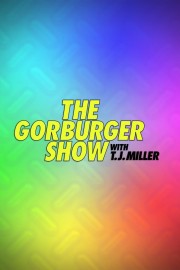 watch The Gorburger Show free online