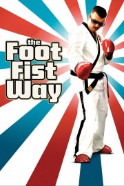 watch The Foot Fist Way free online