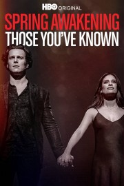 watch Spring Awakening: Those You've Known free online