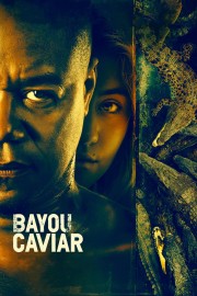 watch Bayou Caviar free online