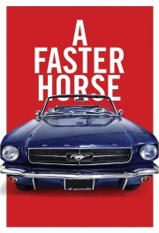 watch A Faster Horse free online