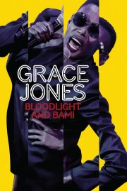 watch Grace Jones: Bloodlight and Bami free online