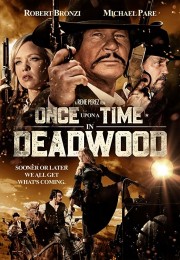 watch Once Upon a Time in Deadwood free online