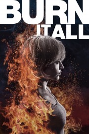 watch Burn It All free online