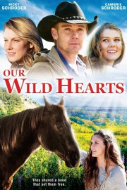 watch Our Wild Hearts free online