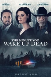 watch The Minute You Wake Up Dead free online