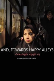 watch And, Towards Happy Alleys free online