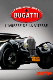 watch Bugatti: A Thirst for Speed free online