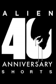 watch Alien 40th Anniversary Shorts free online