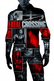 watch Fatal Crossing free online