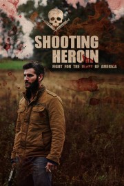 watch Shooting Heroin free online