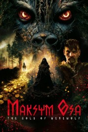 watch Maksym Osa: The Gold of Werewolf free online