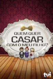 watch Quem Quer Casar Com o Meu Filho? free online