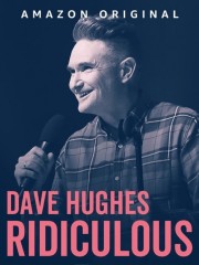 watch Dave Hughes: Ridiculous free online