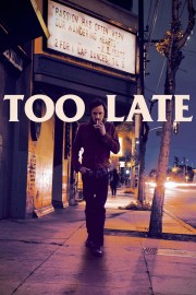 watch Too Late free online