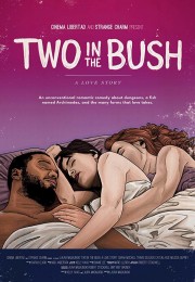 watch Two in the Bush: A Love Story free online