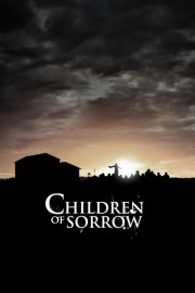 watch Children of Sorrow free online