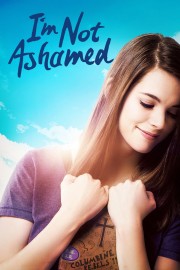 watch I'm Not Ashamed free online