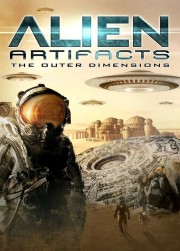 watch Alien Artifacts: The Outer Dimensions free online