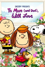 watch Snoopy Presents: To Mom (and Dad), With Love free online