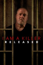 watch I AM A KILLER: RELEASED free online