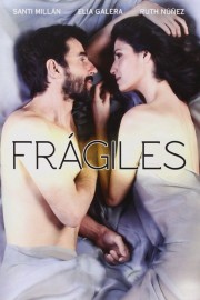 watch Frágiles free online