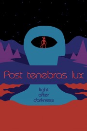 watch Post Tenebras Lux free online