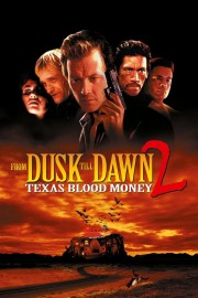 watch From Dusk Till Dawn 2: Texas Blood Money free online