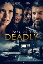 watch Crazy, Rich and Deadly free online