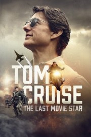 watch Tom Cruise: The Last Movie Star free online