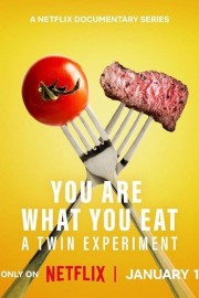 watch You Are What You Eat: A Twin Experiment free online