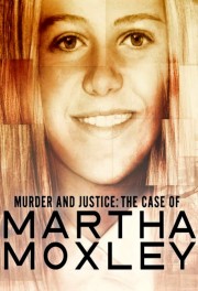 watch Murder and Justice: The Case of Martha Moxley free online