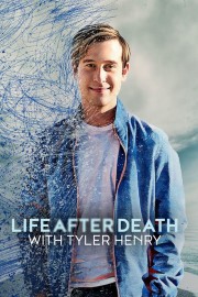 watch Life After Death with Tyler Henry free online