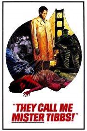 watch They Call Me Mister Tibbs! free online