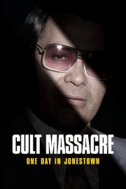 watch Cult Massacre: One Day in Jonestown free online