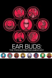 watch Ear Buds: The Podcasting Documentary free online