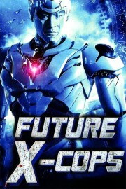 watch Future X-Cops free online