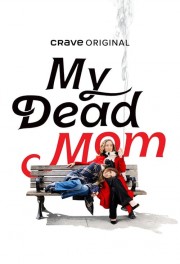 watch My Dead Mom free online