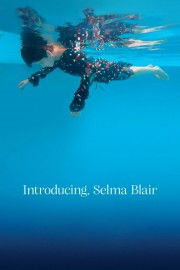 watch Introducing, Selma Blair free online