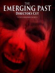 watch The Emerging Past Director's Cut free online