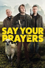 watch Say Your Prayers free online