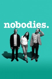 watch Nobodies free online