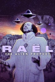 watch Raël: The Alien Prophet free online