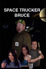 watch Space Trucker Bruce free online