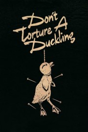 watch Don't Torture a Duckling free online