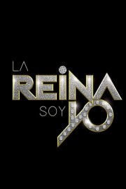 watch La Reina Soy Yo free online