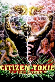 watch Citizen Toxie: The Toxic Avenger IV free online