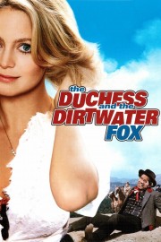 watch The Duchess and the Dirtwater Fox free online