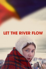 watch Let the River Flow free online