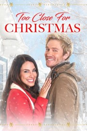 watch Too Close For Christmas free online